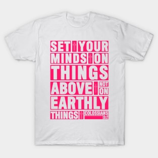 Colossians 3:2 Set Your Minds T-Shirt